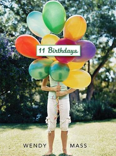 11 Birthdays - Hardcover By Mass, Wendy - GOOD