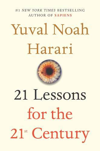 21 Lessons for the 21st Century - Hardcover By Harari, Yuval Noah - GOOD