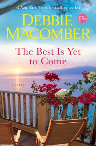 The Best Is Yet to Come: A Novel - Hardcover By Macomber, Debbie - GOOD - image 2
