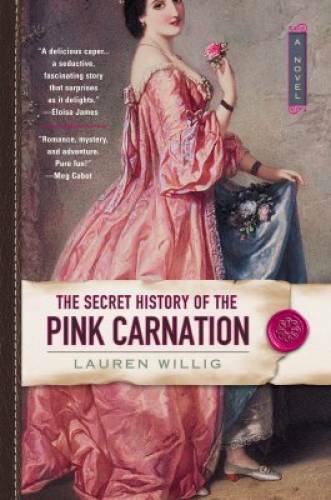 The Secret History of the Pink Carnation - Paperback By Willig, Lauren - GOOD