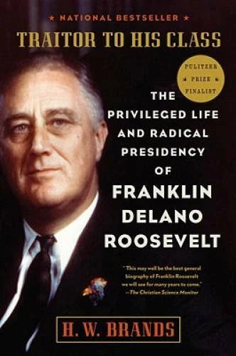 Traitor to His Class: The Privileged Life and Radical Presidency of Frank - GOOD - image 2