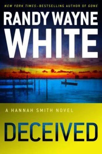 Deceived (A Hannah Smith Novel) - Hardcover By White, Randy Wayne - GOOD - image 2