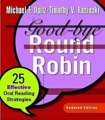 Good-bye Round Robin, Updated Edition: 25 Effective Oral Reading Str - GOOD