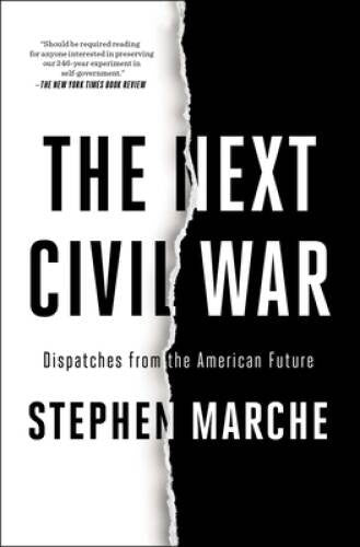 The Next Civil War: Dispatches from the American Future - Paperback - VERY GOOD