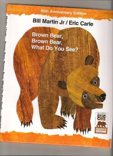 Brown Bear Brown Bear What Do You See? (45th Anniversary Edition of Brown - GOOD