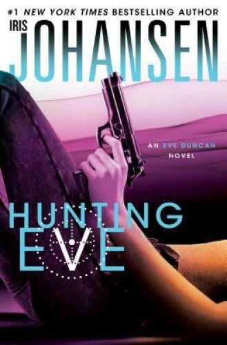 Hunting Eve: An Eve Duncan Novel - Hardcover By Johansen, Iris - VERY GOOD - image 2