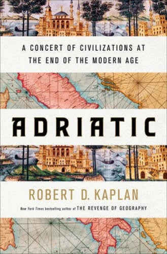 Adriatic: A Concert of Civilizations at the End of the Modern Age - GOOD - image 2