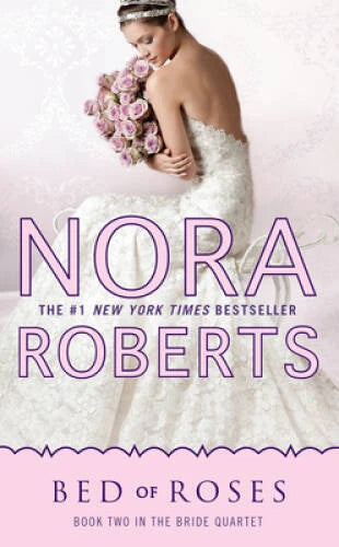 Bed of Roses (Bride Quartet) - Mass Market Paperback By Roberts, Nora - GOOD - image 2