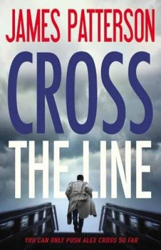 Cross the Line (Alex Cross) - Hardcover By Patterson, James - GOOD - image 2