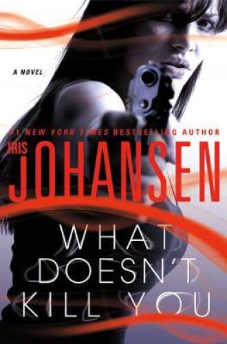 What Doesn't Kill You - Hardcover By Johansen, Iris - VERY GOOD