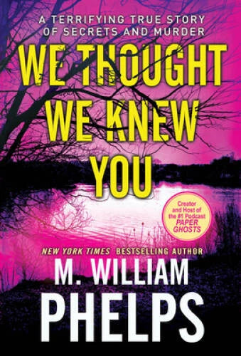 We Thought We Knew You: A Terrifying True Story of Secrets, Betrayal, Dec - GOOD - image 2