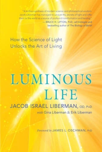 Luminous Life: How the Science of Light Unlocks the Art of Living - VERY GOOD - image 2