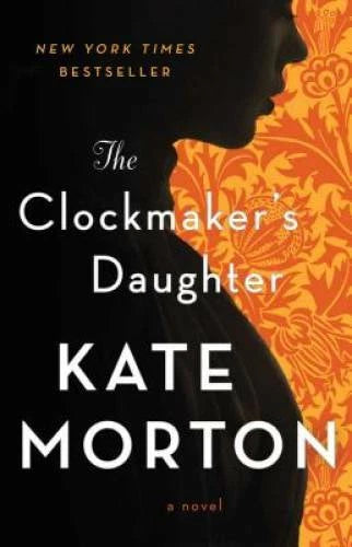 The Clockmaker's Daughter: A Novel - Paperback By Morton, Kate - VERY GOOD - image 2
