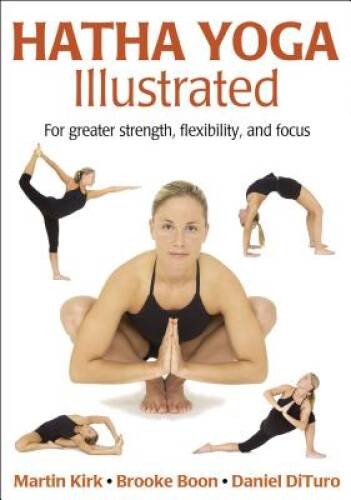 Hatha Yoga Illustrated - Paperback By Martin Kirk - GOOD