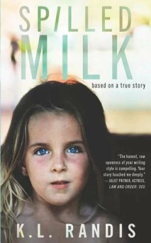 Spilled Milk: Based on a true story - Paperback By Randis, K.L - GOOD - image 2