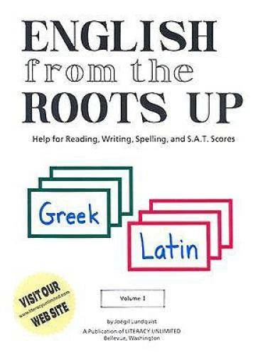 English from the Roots Up, Vol. 1: Help for Reading, Writing, Spelling, a - GOOD