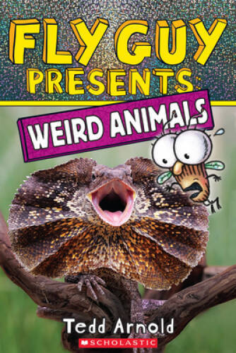 Fly Guy Presents: Weird Animals - Paperback By Arnold, Tedd - VERY GOOD