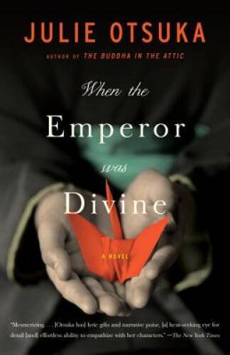 When the Emperor Was Divine - Paperback By Otsuka, Julie - VERY GOOD