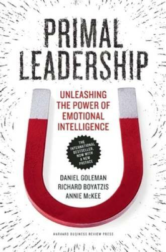Primal Leadership, With a New Preface by the Authors: Unleashing the Powe - GOOD