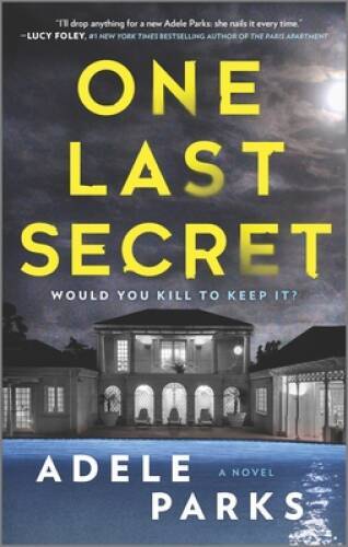 One Last Secret: A Domestic Thriller Novel - Paperback By Parks, Adele - GOOD
