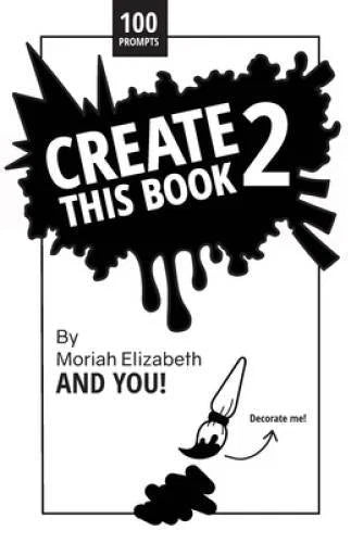 Create This Book 2 (Volume 2) - Paperback By Elizabeth, Moriah - GOOD - image 2