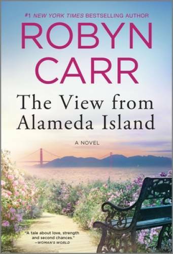 The View from Alameda Island - Mass Market Paperback By Carr, Robyn - VERY GOOD