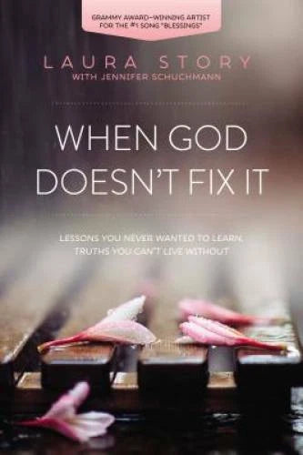 When God Doesn't Fix It: Lessons You Never Wanted to Learn, Truths Y - VERY GOOD - image 2