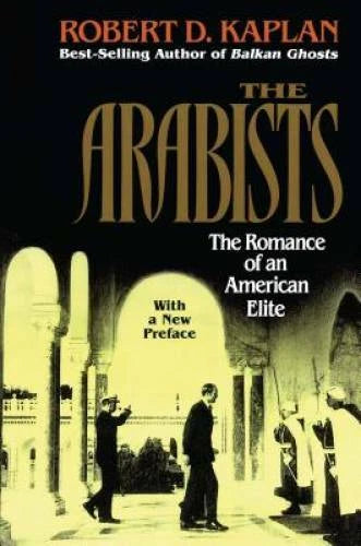 Arabists: The Romance of an American Elite - Paperback - GOOD - image 2