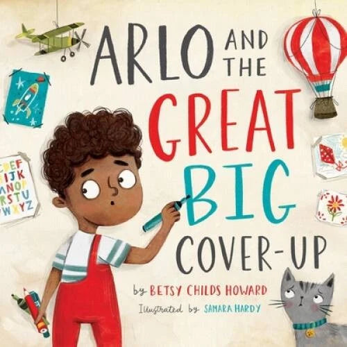 Arlo and the Great Big Cover-Up - Hardcover By Howard, Betsy Childs - VERY GOOD - image 2