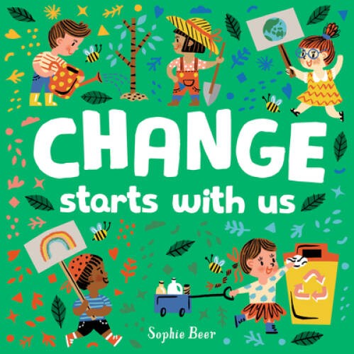 Change Starts with Us - Board book By Beer, Sophie - VERY GOOD