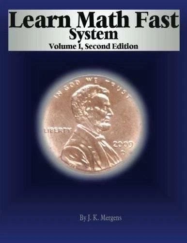 Learn Math Fast System Volume 1 - Perfect Paperback By Mergens, J K - GOOD