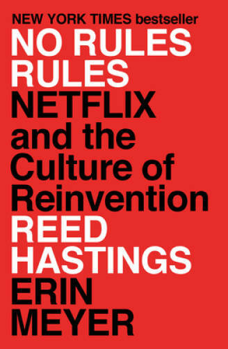 No Rules Rules: Netflix and the Culture of Reinvention - Hardcover - VERY GOOD
