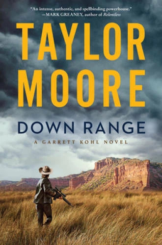 Down Range: A Novel (Garrett Kohl) - Hardcover By Moore, Taylor - GOOD - image 2