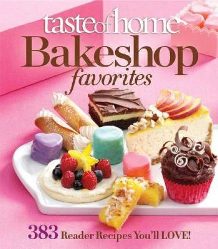 Taste of Home Bake Shop Favorites: 383 Reader Recipes You'll Love - VERY GOOD - image 2
