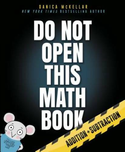 Do Not Open This Math Book: Addition + Subtraction - Paperback - VERY GOOD