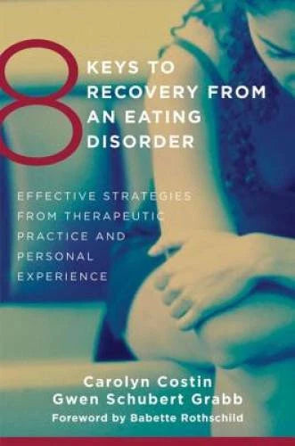 8 Keys to Recovery from an Eating Disorder: Effective Strategies fro - VERY GOOD - image 2