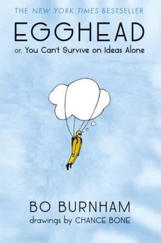 Egghead: Or, You Can't Survive on Ideas Alone - Hardcover By Burnham, Bo - GOOD - image 2