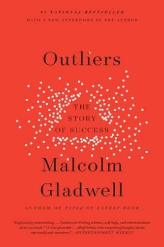 Outliers: The Story of Success - Paperback By Gladwell, Malcolm - GOOD