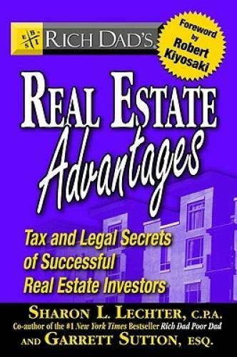 Rich Dad's Real Estate Advantages: Tax and Legal Secrets of Successful Re - GOOD - image 2