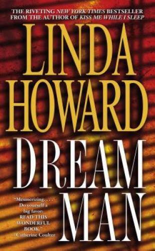 Dream Man - Mass Market Paperback By Howard, Linda - GOOD