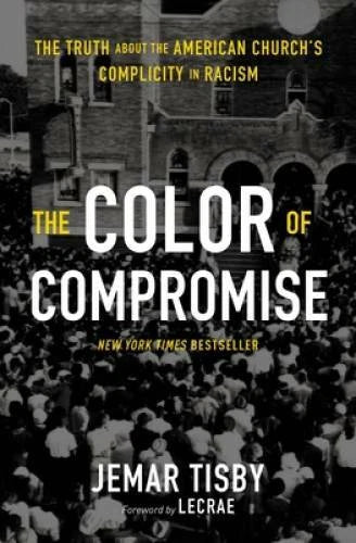 The Color of Compromise: The Truth about the American Churchâ??s Complici - GOOD - image 2