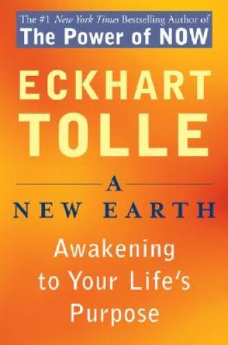 A New Earth: Awakening to Your Life's Purpose - Paperback - VERY GOOD