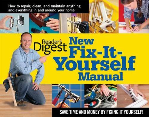 New Fix-It-Yoursel<wbr/>f Manual: How to Repair, Clean, and Maintain Anyth - VERY GOOD