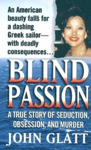 Blind Passion: A True Story of Seduction, Obsession, and Murder (St. Mart - GOOD - image 2