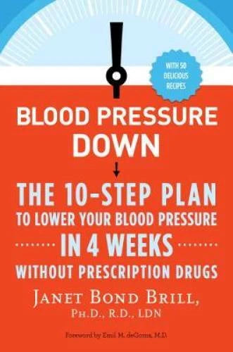 Blood Pressure Down: The 10-Step Plan to Lower Your Blood Pressure in 4 W - GOOD - image 2