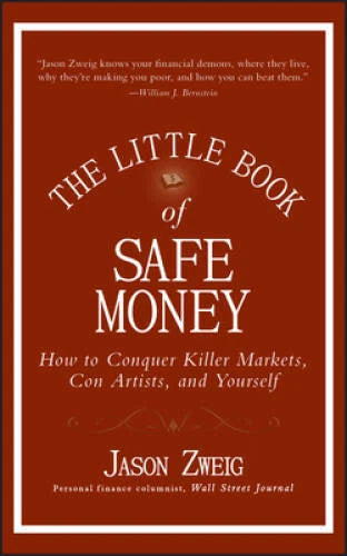 The Little Book of Safe Money: How to Conquer Killer Markets, Con Artists - GOOD - image 2