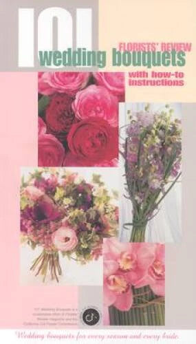 Florists Review: 101 Wedding Bouquets with How-To Instructions - VERY GOOD - image 2