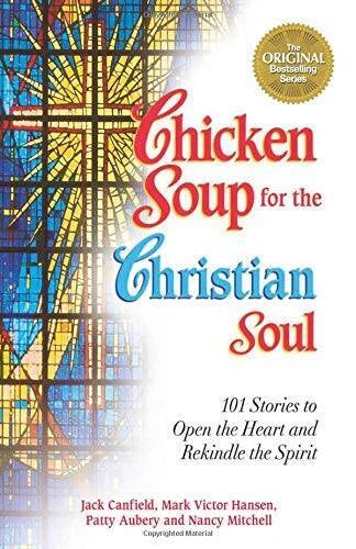 Chicken Soup for the Christian Soul: Stories to Open the Heart and Rekind - GOOD - image 2