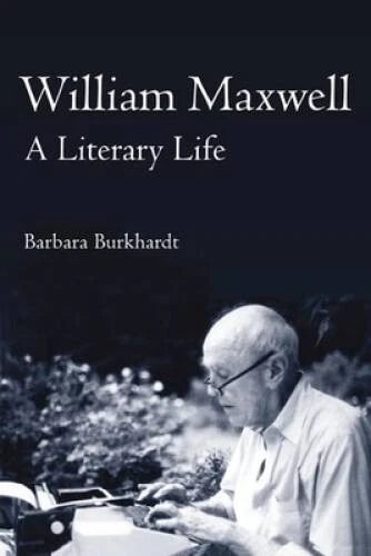 William Maxwell: A LITERARY LIFE - Hardcover - VERY GOOD - image 2