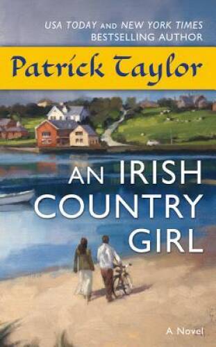 An Irish Country Girl: A Novel (Irish Country Books) By Taylor, Patrick - GOOD